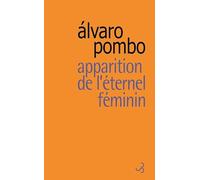 Apparition de l'éternel féminin: Racontée par sa Majesté le Roi