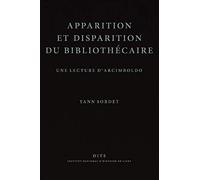Apparition et disparition du bibliothécaire : Une lecture d'Arcimboldo