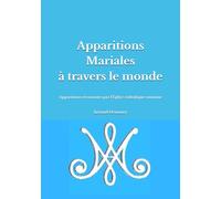 Apparitions Mariales à travers le monde: Apparitions reconnues par l'Église catholique romaine