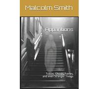 Apparitions: Tulpas, Ghosts, Fairies, And Even Stranger Things