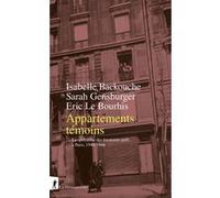 Appartements témoins - La spoliation des locataires juifs à Paris, 1940-1946 Isabelle Backouche (Auteur), Sarah Gensburger (Auteur), Eric Le Bourhis (Auteur)