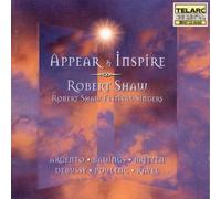 Appear & Inspire - Britten, Debussy, Badings Etc. by Robert Shaw Festival Singers & Robert Shaw (1996-03-01)