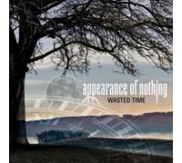 Appearance of Nothing - Wasted Time [Import]