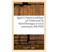 Appel À L'opinion Publique Sur L'indemnité De Saint-Domingue Et Sur La Commission De Liquidation
