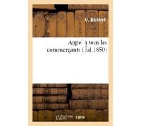 Appel à tous les commerçants - Nadaud - Hachette Bnf - broché - Livre