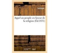 Appel au peuple en faveur de la religion Leseque (Auteur)