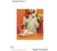 Carole Fives – Appel manqué – Roman – Broché – Gallimard