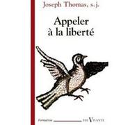 Appeler À La Liberté - L'enjeu De Toute Éducation