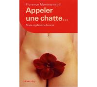 Appeler une chatte... Mots et plaisirs du sexe