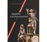 Appelés à la résurrection