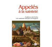 Appelés à la sainteté Conférence de Carême à la cathédrale Saint-Jean de Perpignan - Collectif - Artege - broché - Essai