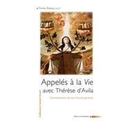 Appelés à la vie avec Thérèse d'Avila. Commentaire de son Autobiographie - Tomas Alvarez - Du Carmel Eds - broché - Essai