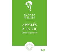 Appelés à la vie - Ed. Augmentée