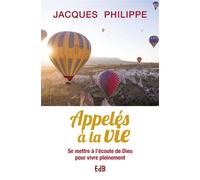 Appelés à la vie Édition poche - Jacques Philippe - Beatitudes Eds - broché - Essai