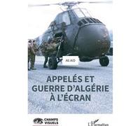 Appelés et guerre d'Algérie à l'écran - Ali Aid - L'harmattan - broché - Essai