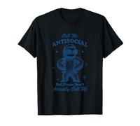 Appelez-Moi Antisocial mais s'il Vous plaît ne m'appelez Pas réellement T-Shirt