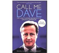 Appelez-moi Dave : la biographie non autorisée de David Cameron