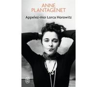 Appelez-moi Lorca Horowitz Anne Plantagenet (Auteur)