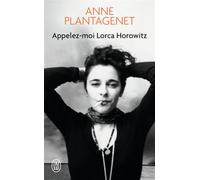 Appelez-moi Lorca Horowitz - Anne Plantagenet - J'ai Lu - Poche - Roman