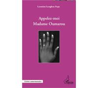 Appelez-moi Madame Oumarou - Leontine Longbou Fopa - L'harmattan - broché - Roman