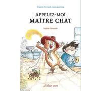 Appelez-moi Maître Chat - D'après Perrault mais pas trop le chat botte - Sophie Dieuaide - Elan Vert Eds - broché - Roman junior