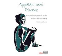 Appelez-moi Plume. Les petits et grands mots autour de l'anorexie - MARIE LE BARS - Fabert Eds - broché - Essai