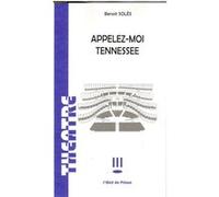 Appelez-moi Tennessee Benoît Solès (Auteur)