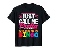 Appelle-Moi Jolie et emmène-Moi au Bingo T-Shirt