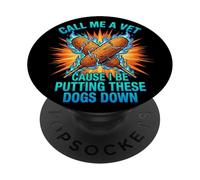 Appelle-Moi Le vétérinaire Parce Que Je Vais abattre Ces Chiens PopSockets PopGrip Adhésif