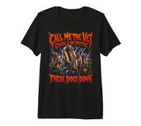 Appelle-Moi Le vétérinaire Parce Que Je Vais abattre Ces Chiens T-Shirt Haut de Gamme