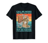 Appelle-Moi Moïse comme Bush m'a trouvé T-Shirt