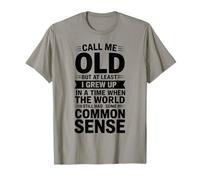 Appelle-Moi Vieux mais au Moins J'Ai grandi à Une époque où Le Monde T-Shirt