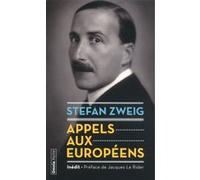 Appels aux Européens Stefan Zweig (Auteur), Jacques Le Rider (Traduction)
