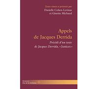 Appels de Jacques Derrida: Précédé de Justices de Jacques Derrida