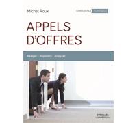 Appels d'offres Rédiger - Répondre - Analyser. - Michel Roux - Eyrolles - broché - Guide