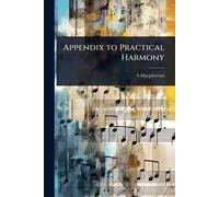 Appendix to Practical Harmony
