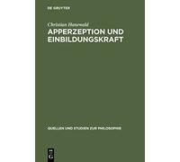 Apperzeption Und Einbildungskraft: Die Auseinandersetzung Mit Der Theoretischen Philosophie Kants in Fichtes Fruher Wissenschaftslehre