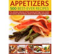 Appetizers: 500 Best-Ever Recipes