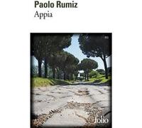 Appia Paolo Rumiz (Auteur), Béatrice Vierne (Traduction)
