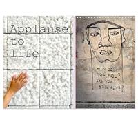Applause To Life (Wandkalender 2026 DIN A3 quer), CALVENDO Monatskalender: Momentaufnahmen des bunten, wilden Lebens...