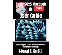 Apple 2025 MacBook Air User Guide: Unlocking your 13-inch M4 Laptop with 16GB RAM and 256GB Storage
