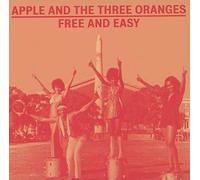 Apple and the Three Oranges - Free and Easy : The Complete Works 1970-1975