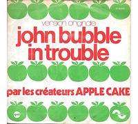 APPLE CAKE - John Bubble in trouble / Linda oh Linda / 12 424 AT