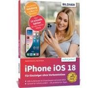 Apple Iphone Mit Ios 18 - Das Buch Für Einsteiger Ohne Vorkenntnisse