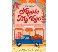 Apple of My Eye The perfect rivals-to-lovers romance for pumpkin spice season - Claire Kershaw - Zaffre - ebook (ePub) - Livre