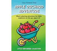 Apple Orchard Adventure Coloring Book for Toddlers Age 1-3: Short Coloring Adventure for Little Explorers on the Go | Ages 1-3 | 6 x 9 Inches, 24 Pages | 10 Big Simple Illustrations and 1 Short Story