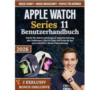 APPLE WATCH Series 11 Benutzerhandbuch: Schritt-für-Schritt-Anleitung zur einfachen Nutzung aller Funktionen | Über 20 Tipps und Tricks für das neue watchOS | + Bonus-Videoanleitung