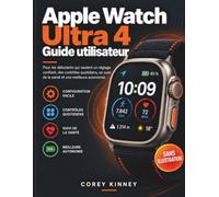 Apple Watch Ultra 4 Guide utilisateur: Pour les débutants qui veulent un réglage confiant, des contrôles quotidiens, un suivi de la santé et une meilleure autonomie