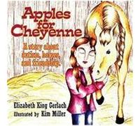 Apples for Cheyenne: A Story about Autism, Horses, and Friendship Gerlach, Elizabeth King (Auteur)