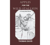 Apples For The Wild Stallion